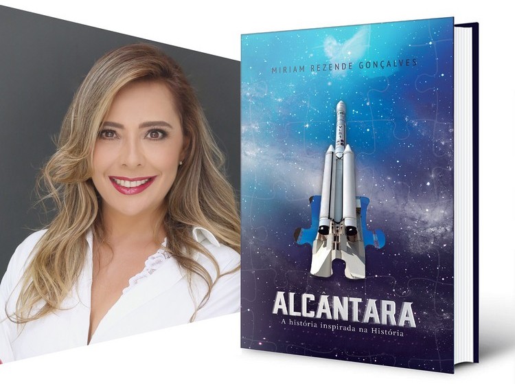 Jornalista Miriam Rezende Gonçalves lança o livro Alcântara – A história inspirada na história